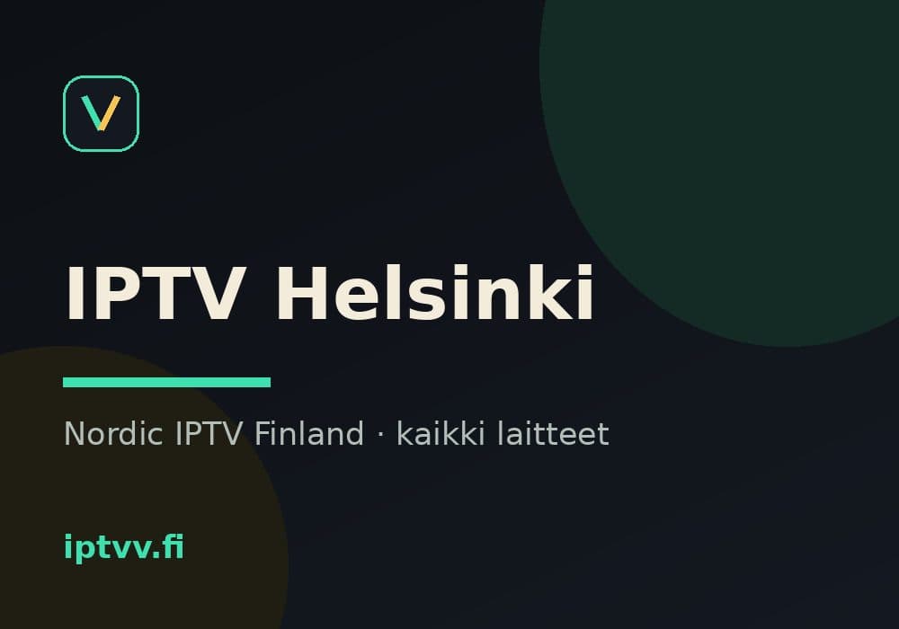 IPTV Helsinki — Nordic IPTV Finland kaikilla laitteilla